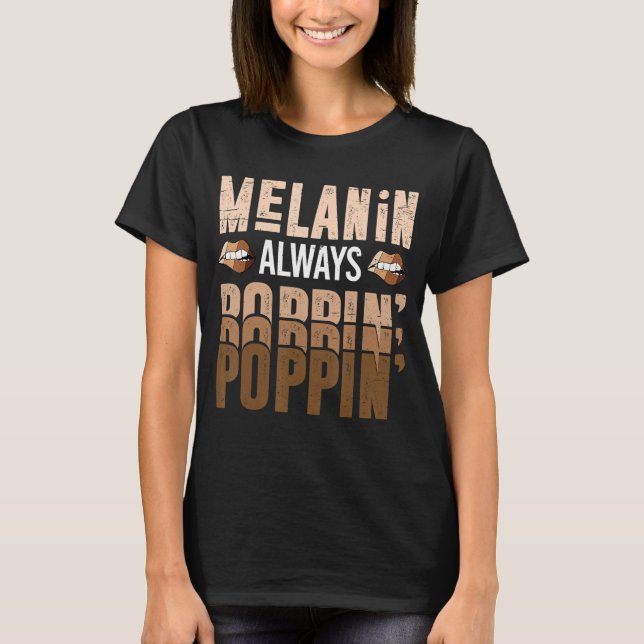 T-shirt Melanin Toujours Poppin' Avec De Belles Lèvres Pou (Devant)