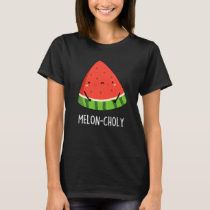 T-shirt Melon-choly Funny Sad Watermelon Pun Dark BG