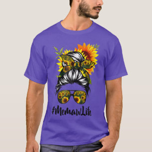 T-shirt Memaw Life Messy Cheveux Bun Sunflower Femmes Mère