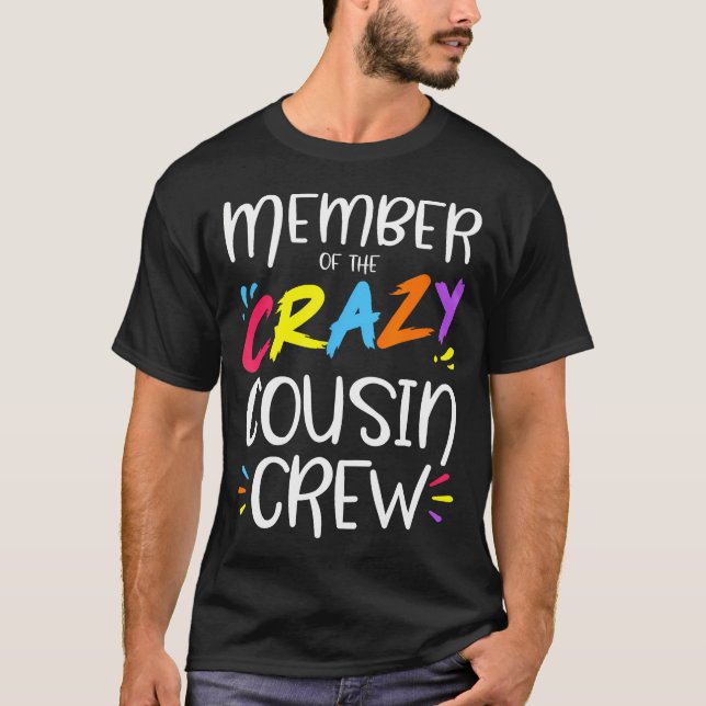 T-shirt Membre De L'Équipage Crazy Cousin (Devant)