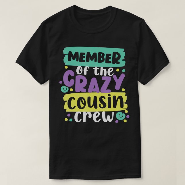 T-shirt Membre De L'Équipage Crazy Cousin  (Design devant)