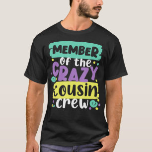 T-shirt Membre De L'Équipage Crazy Cousin