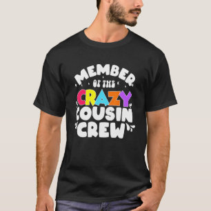 T-shirt Membre De L'Équipage Crazy Cousin Dit :