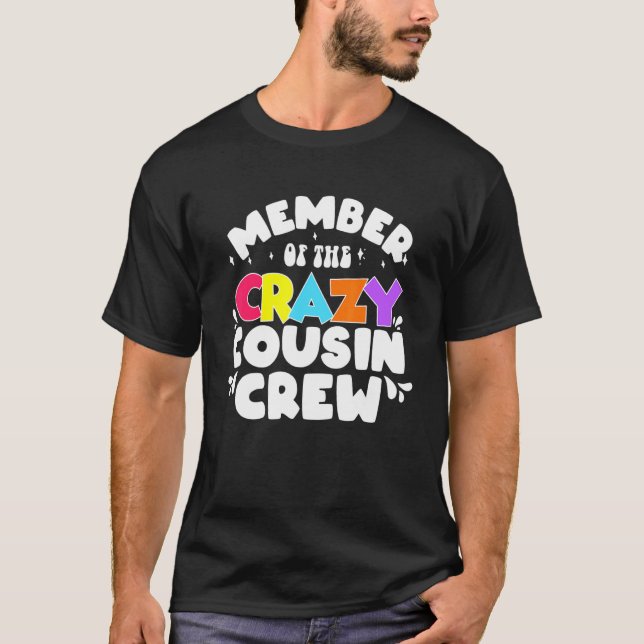 T-shirt Membre De L'Équipage Crazy Cousin Dit : (Devant)