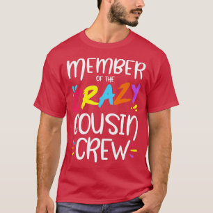 T-shirt Membre de l'équipage du cousin fou
