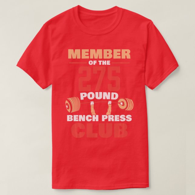 T-shirt Membre Du Club De Presse De 275 Pound Bench Pym St (Design devant)