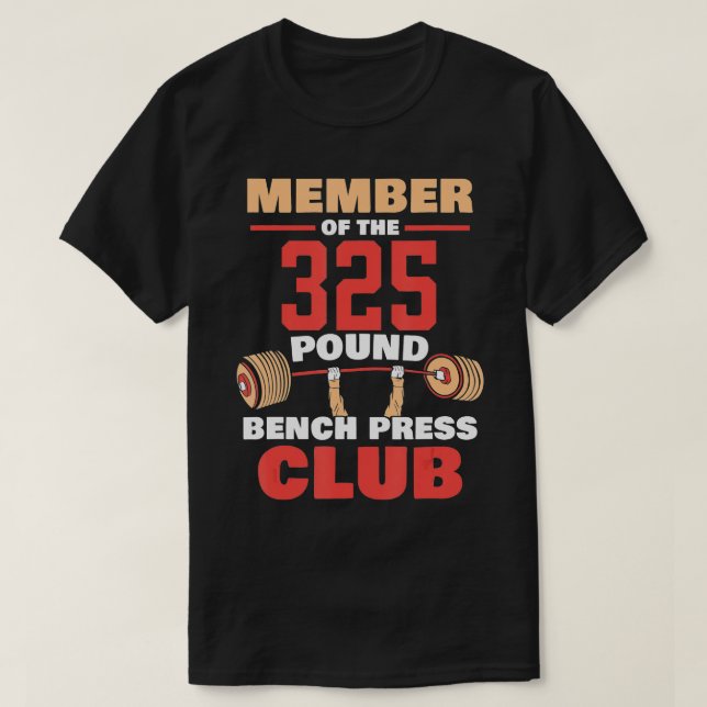 T-shirt Membre Du Club De Presse Du Banc De Presse De 325  (Design devant)