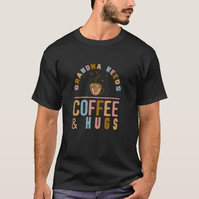T-shirt Mémé a besoin de café et de câlins (Devant)