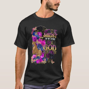 T-shirt Même Au Milieu De Ma Tempête, Je Vois Dieu L'Agir