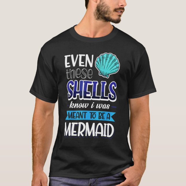 T-shirt Même Ces Coquilles Savaient Que J'Étais Voulu Être (Devant)