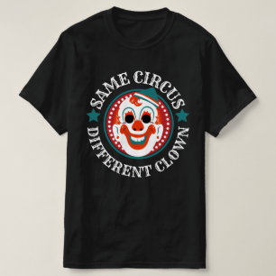 T-shirt Même cirque Différent Clown Drôle