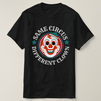 T-shirt Même cirque Différent Clown Drôle