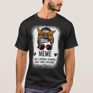 T-shirt Mème Comme Une Grand-Mère Normale Seulement Plus D