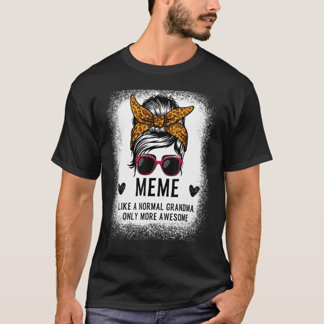 T-shirt Mème Comme Une Grand-Mère Normale Seulement Plus D (Devant)