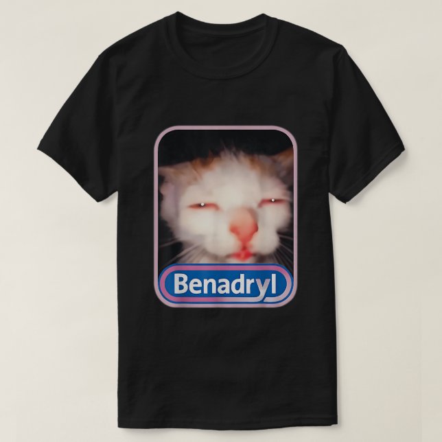 T-shirt Mème de chat Benadryl (Design devant)