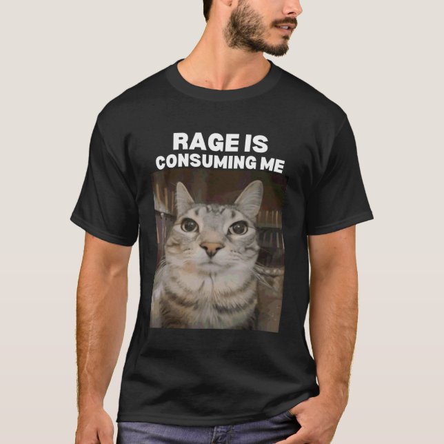 T-shirt Mème de chat de rage me consumant Mème Internet  (Devant)