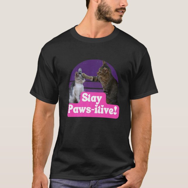 T-shirt Mème de chat hilarant Félin Kitty Restez Paws itif (Devant)