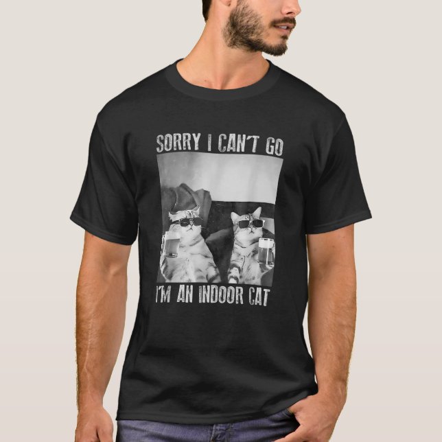 T-shirt Mème de chat intérieur drôle Désolé je ne peux pas (Devant)