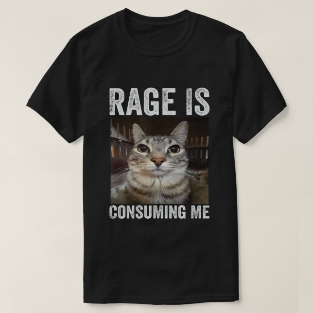 T-shirt Mème de chat : la rage me consume (Design devant)