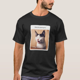 T-shirt Mème de chat quand je bois du thé