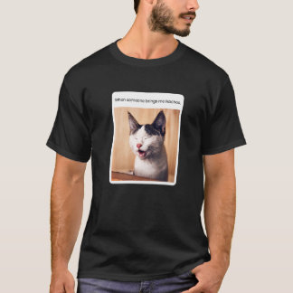 T-shirt Mème de chat quand quelqu'un m'apporte des Nachos