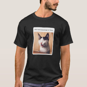 T-shirt Mème de chat quand quelqu'un m'apporte des Tacos