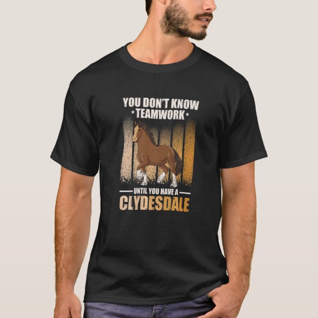 T-shirt Mème de cheval de trait pour un cavalier de Clydes (Devant)