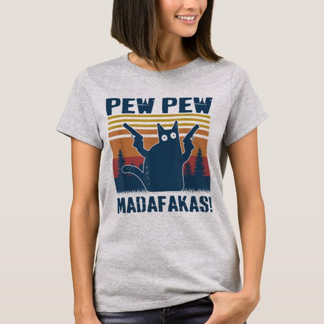 T-shirt Mème de l'amoureux fou des chats Pew Pew Madafakas (Devant)