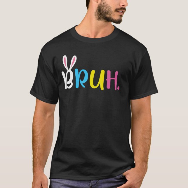 T-shirt Mème de lapin de Pâques Bruh Œufs (Devant)