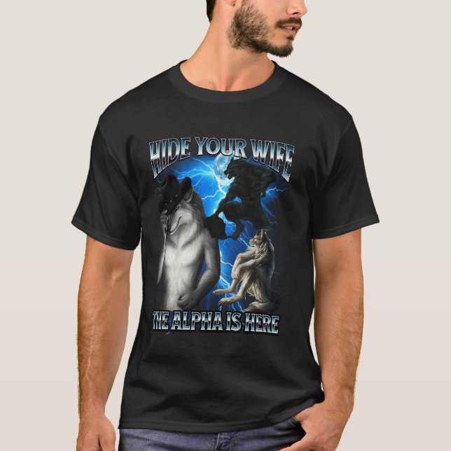 T-shirt Mème de Loup Alpha Drôle Cachez Votre Femme Alpha  (Devant)