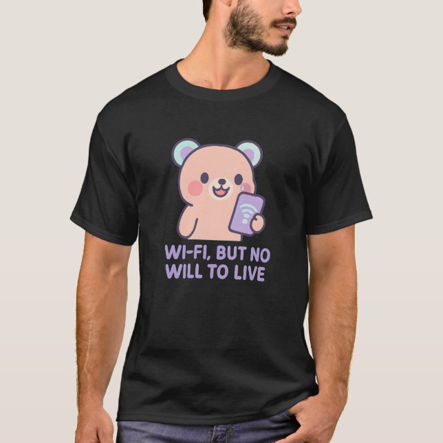 T-shirt Mème de mème d'ours triste avec WiFi Drôle Citatio (Devant)