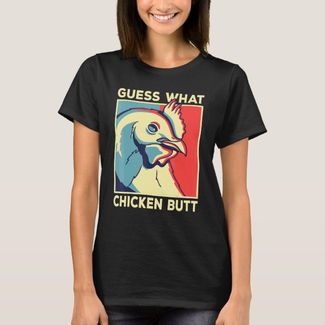 T-shirt Mème de poulet    Devine quoi cul de poulet (Devant)