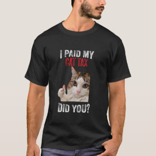T-shirt Mème de réseau social drôle J'ai payé mon impôt de