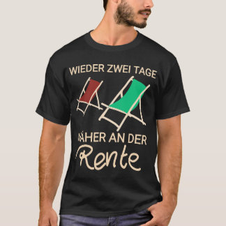 T-shirt Meme de retraité Encore un jour plus près de la re