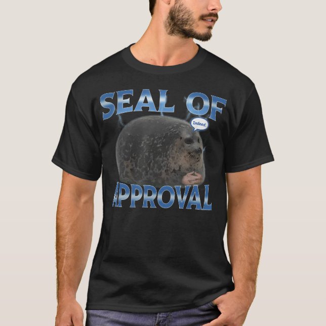 T-shirt Mème de sceau d'approbation drôle en effet (Devant)
