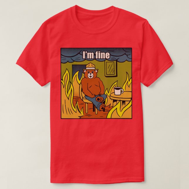 T-shirt Mème d'incendie d'Ours fin par Tobe Fonseca (Design devant)