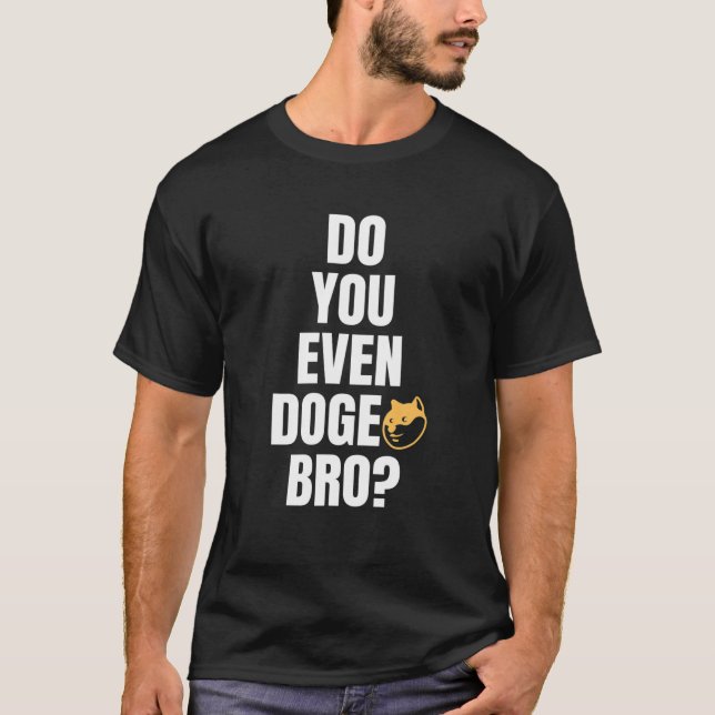 T-shirt Mème Dogecoin | Est-Ce Que Tu Doge Bro ? | Shiba I (Devant)
