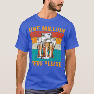 T-shirt Mème drôle de bière à boire Un million de bières s