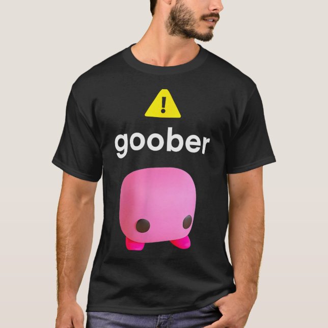 T-shirt Meme drôle de Goober ironique Weirore  (Devant)