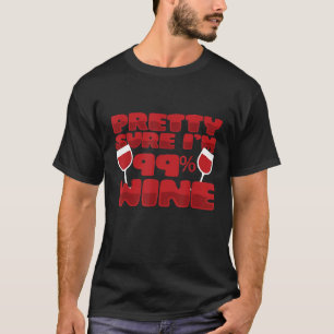 T-shirt Mème Drôle Vin Partie Plutôt Sûr Im 99% Wi
