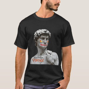 T-shirt Mème Fragile Art - Cracked David Statue Parodie