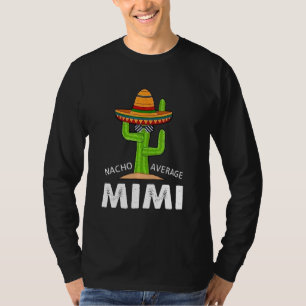 T-shirt Mème Humour Dit Nacho Moyenne Mimi Mexicain Latin