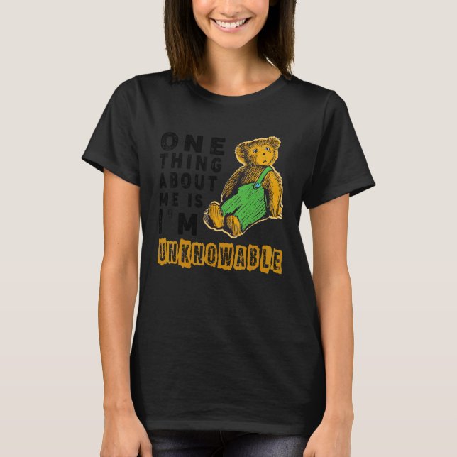 T-shirt Mème inconnaissable Une chose à propos de moi C'es (Devant)