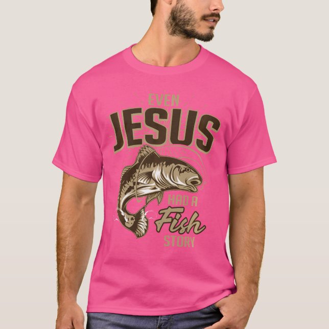 T-shirt Même Jésus Avait Une Histoire De Poisson (Devant)