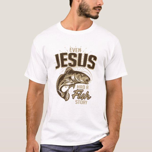 T-shirt Même Jésus avait une histoire de poisson (Devant)