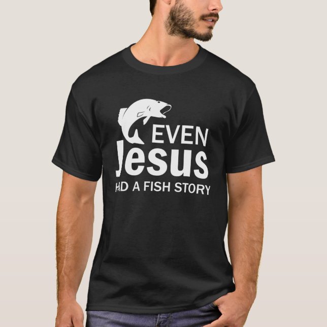 T-shirt Même Jésus Avait Une Histoire De Poisson Amour Pêc (Devant)