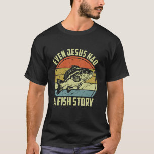 T-shirt Même Jésus avait une histoire de poisson drôle Chr