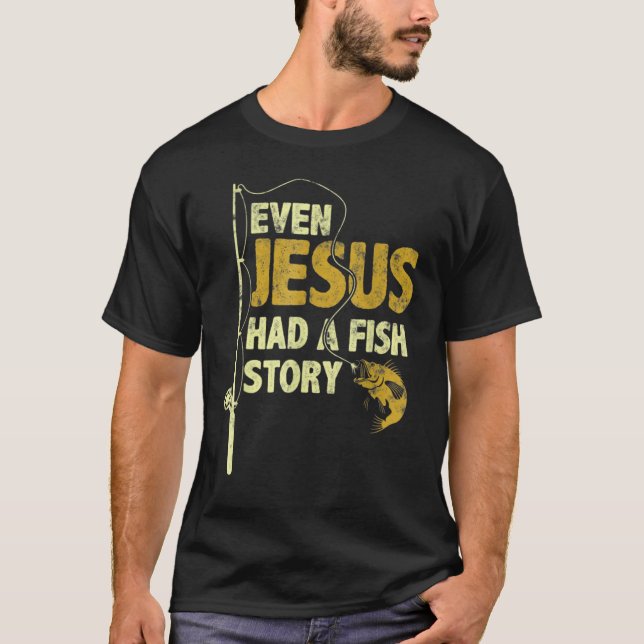 T-shirt Même Jésus avait une histoire de poisson drôle de  (Devant)