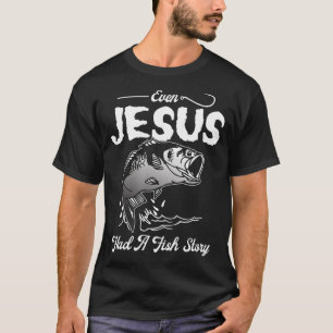 T-shirt Même Jésus Avait Une Histoire De Poisson Drôle Don