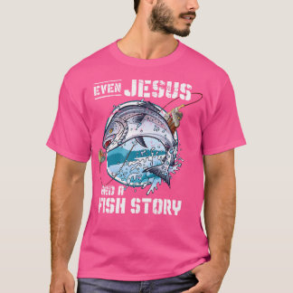 T-shirt Même Jésus Avait Une Histoire De Poisson Jésus